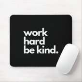 Work Hard Be Kind Insrational Motivational Workout Mousepad (Mit Mouse)
