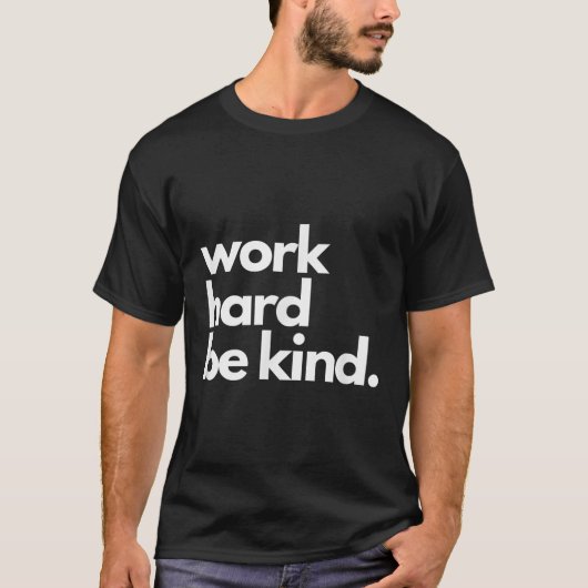 Work Hard Be Kind Insrational Motivational Workout T-Shirt (Vorderseite)