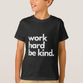 Work Hard Be Kind Insrational Motivational Workout T-Shirt (Vorderseite)