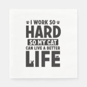 Work Hard Cat Better Life International Cat Day Serviette (Vorderseite)