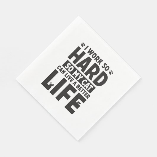 Work Hard Cat Better Life International Cat Day Serviette (Ecke)