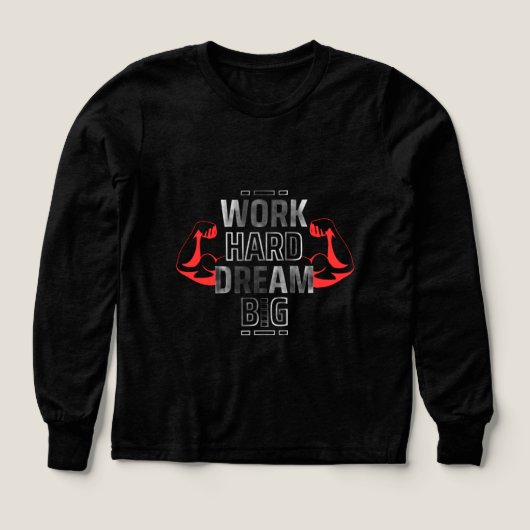 Work Hard Dream Big (Design Vorderseite)
