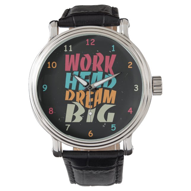 Work Hard Dream Big Armbanduhr (Vorderseite)