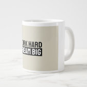 Work Hard Dream Big Motivational Inspirational Jumbo-Tasse (Vorderseite Rechts)