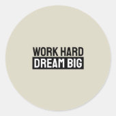 Work Hard Dream Big Motivational Inspirational Runder Aufkleber (Vorderseite)