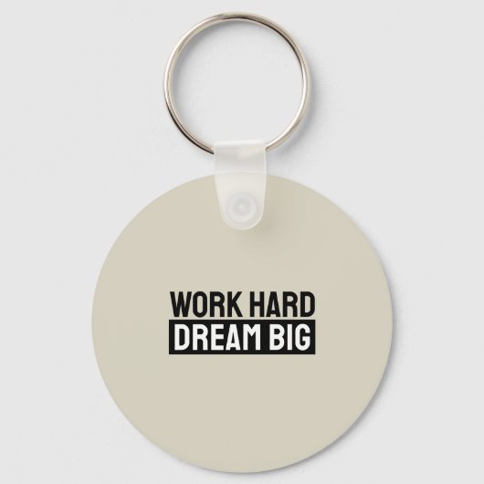 Work Hard Dream Big Motivational Inspirational Schlüsselanhänger (Vorderseite)
