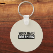 Work Hard Dream Big Motivational Inspirational Schlüsselanhänger (Vorderseite)