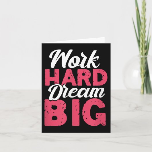 Work Hard Dream Big Motivational Insration Encoura Karte (Vorderseite)