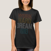 Work Hard Dream Big motivational T-Shirt (Vorderseite)