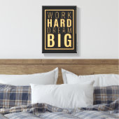 Work Hard Dream Big | Motivierend Kostenvoranschla Leinwanddruck (Insitu (Schlafzimmer))