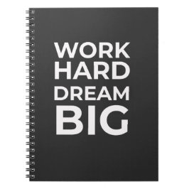 Work Hard Dream Big Notizblock