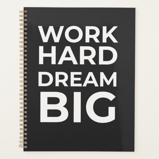 Work Hard Dream Big Planer (Vorderseite)