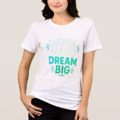 Work Hard Dream Big T - Shirt (Vorderseite)