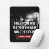 Work Hard - Dreams Come True - Gymnasium Motiviere Mousepad (Mit Mouse)