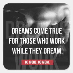Work Hard - Dreams Come True - Gymnasium Motiviere Quadratischer Aufkleber