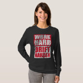 Work Hard Drift Harder T-Shirt (Vorne ganz)