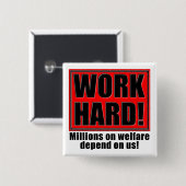 Work Hard For Welfare Funny Fridge Magnet Quotes Button (Vorne & Hinten)