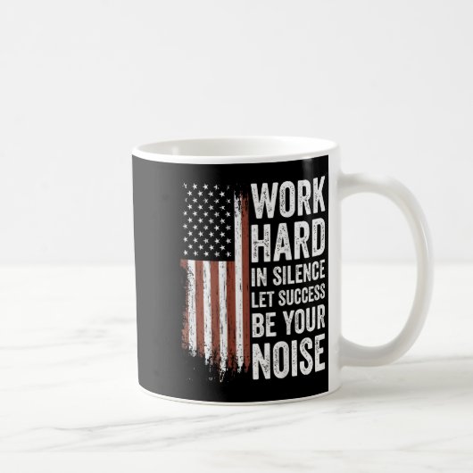 Work Hard In Silence Let Success Be Your Noise (on Kaffeetasse (Rechts)