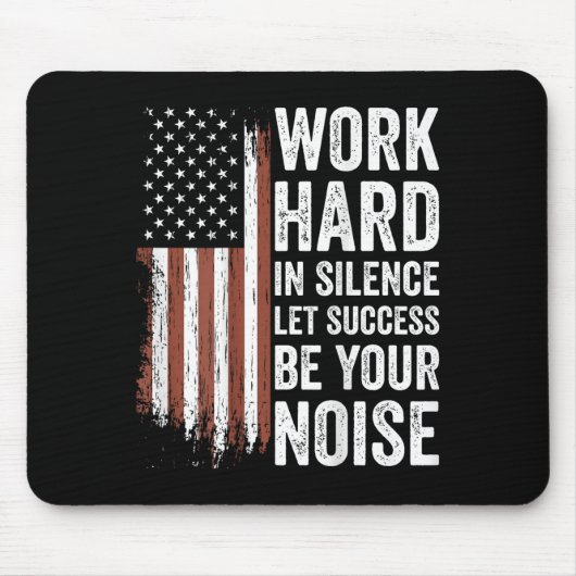 Work Hard In Silence Let Success Be Your Noise (on Mousepad (Vorne)