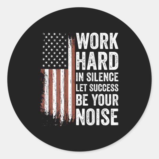 Work Hard In Silence Let Success Be Your Noise (on Runder Aufkleber (Vorderseite)
