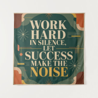 Work Hard In Silence, Let Success Make The Noise Wandteppich