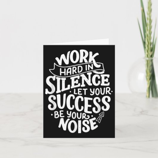 Work Hard In Silence Let Your Success Motivation Q Karte (Vorderseite)