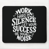 Work Hard In Silence Let Your Success Motivation Q Mousepad (Vorne)