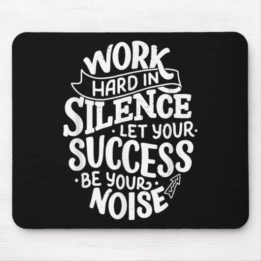 Work Hard In Silence Let Your Success Motivation Q Mousepad (Vorne)