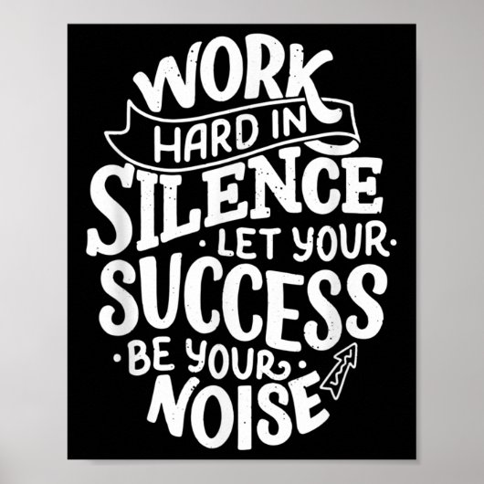 Work Hard In Silence Let Your Success Motivation Q Poster (Vorne)
