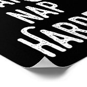 Work Hard Nap Harder _ Funny Motivational Quote Sh Poster (Ecke)