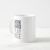 Work Hard Play Nice Kaffeetasse (Vorderseite Links)