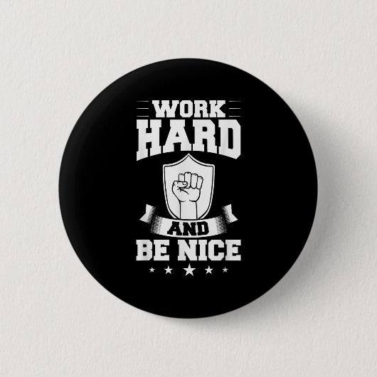 Work Hard Quotes Insration Motivational Saying  Button (Vorderseite)