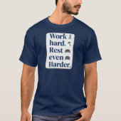 Work Hard Rest Even Harder Bold Typography Shirt (Vorderseite)