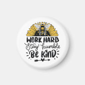 Work hard stay humble be kind  magnet (Vorne)