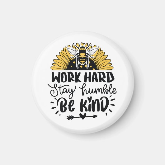 Work hard stay humble be kind  magnet (Vorne)