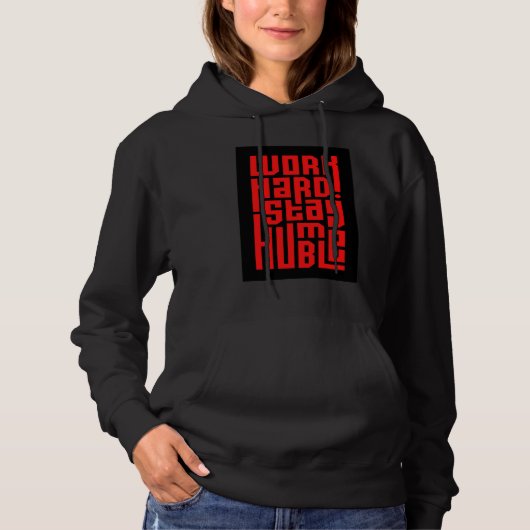 Work Hard Stay Humble Hoodie (Vorderseite)