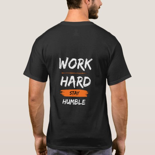 Work Hard Stay Humble – Motivational Quote T-Shirt (Rückseite)