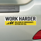 Work Harder - Millionen von Einwanderern depend on Autoaufkleber (Auf Auto)