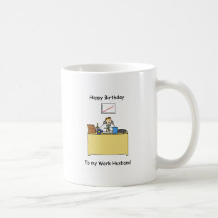 Work Husband Happy Birthday Kaffeetasse