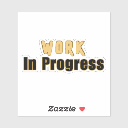 Work In Progress – Funny Motivational Aufkleber (Blatt)