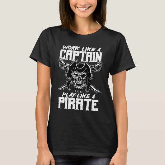 work like a captain play like a pirate skull capta T-Shirt (Vorderseite)