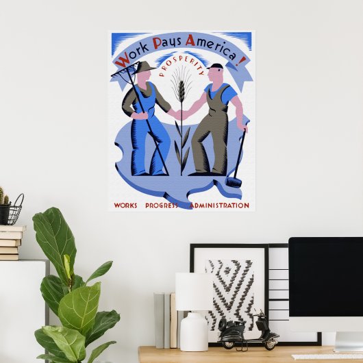 Work Pays America Poster (Heimbüro)