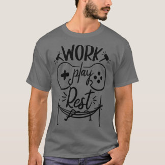 Work Play Erholung phantastische motivierend Anfüh T-Shirt