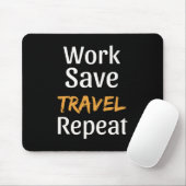 Work Rett Travel Repeat - Cool Broke Traveller Mousepad (Mit Mouse)