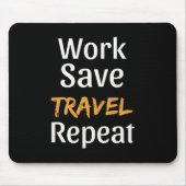 Work Rett Travel Repeat - Cool Broke Traveller Mousepad (Vorne)