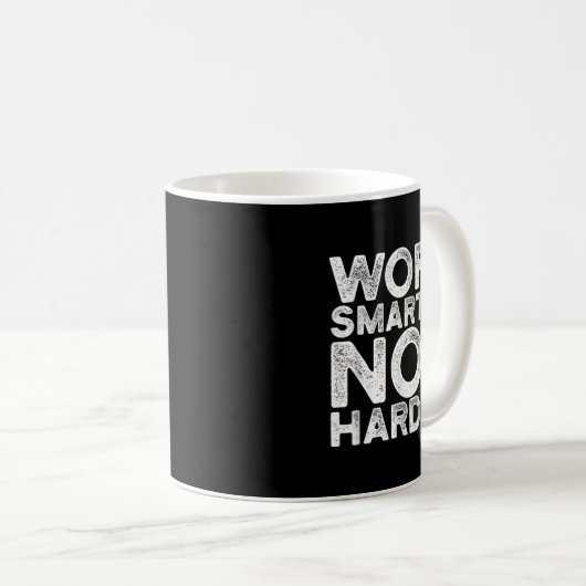 Work Smarter Not Harder Motivational Apparel  Kaffeetasse (VorderseiteRechts)