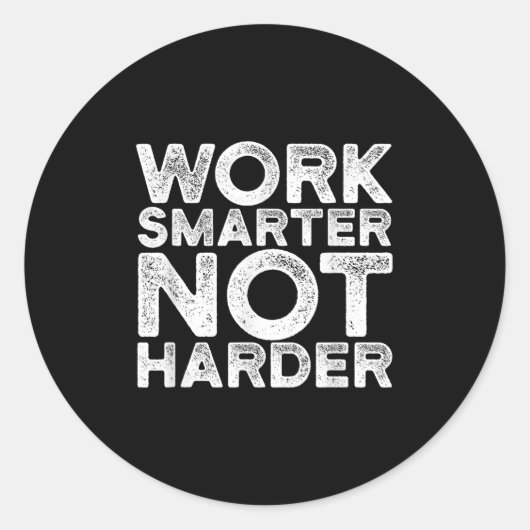 Work Smarter Not Harder Motivational Apparel  Runder Aufkleber (Vorderseite)