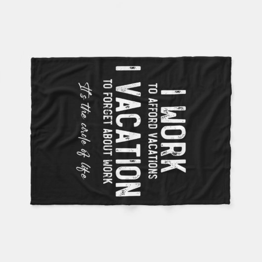 Work To Vacation Funny Circle Of Life Quote Sarcas Fleecedecke (Vorderseite (Horizontal))