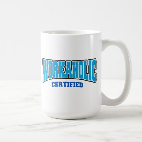 Workaholic bestätigt kaffeetasse