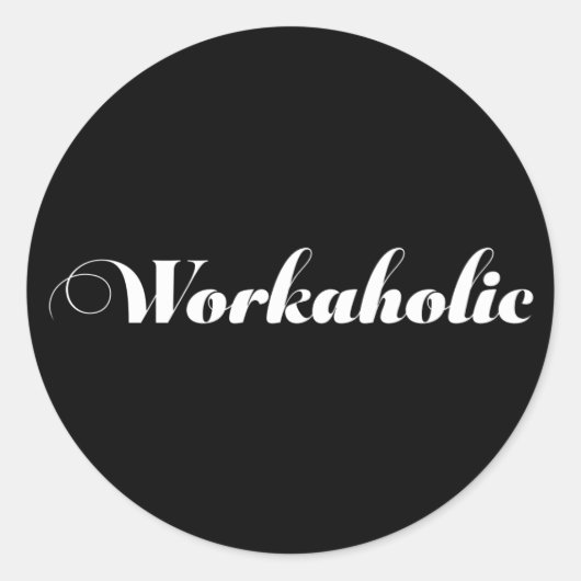 WORKAHOLIC Funny Gift Runder Aufkleber (Vorderseite)